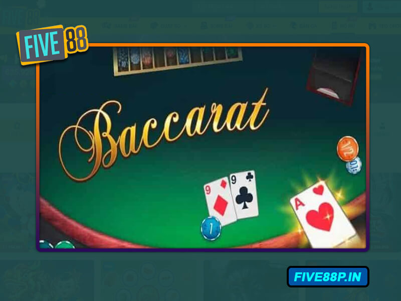 Tựa game Baccarat Five88 siêu đẳng cấp